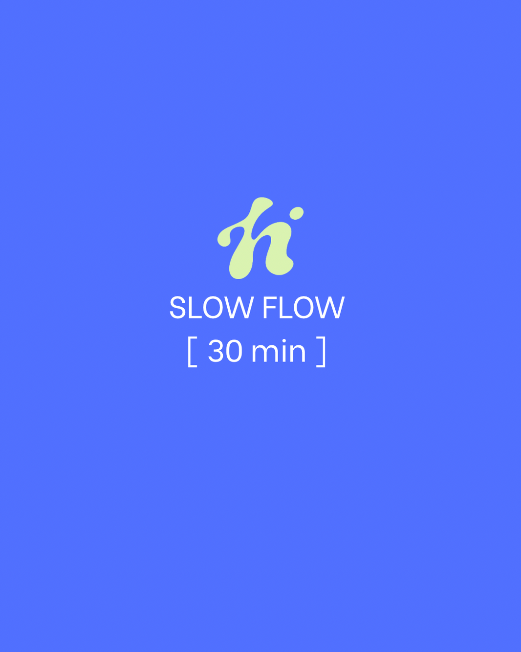 Slow Flow | 30 Min