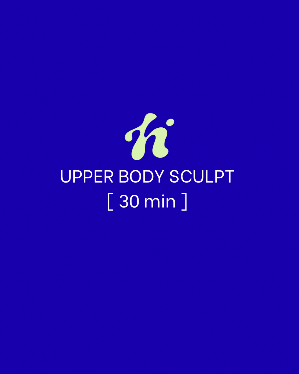 Upper Body Sculpt | 30 Min