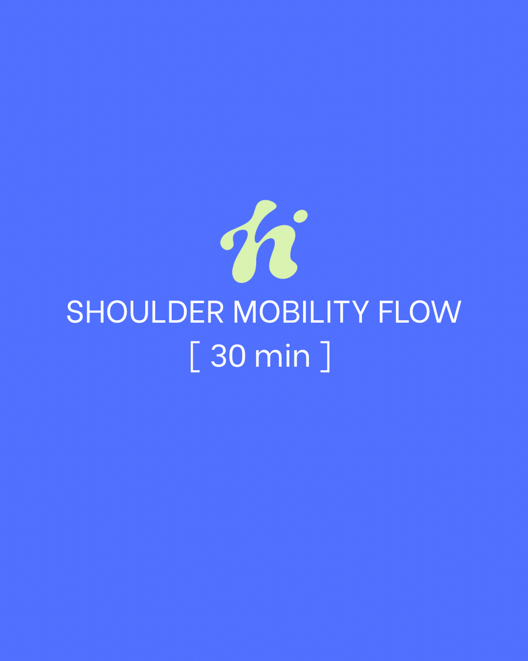 Shoulder Mobility Flow | 30 Min