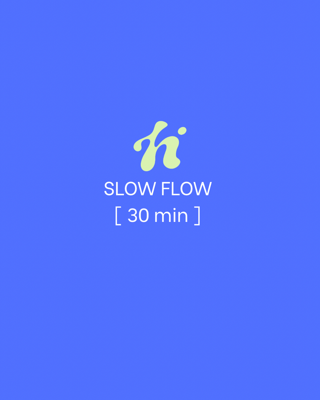Slow Flow | 30 Min