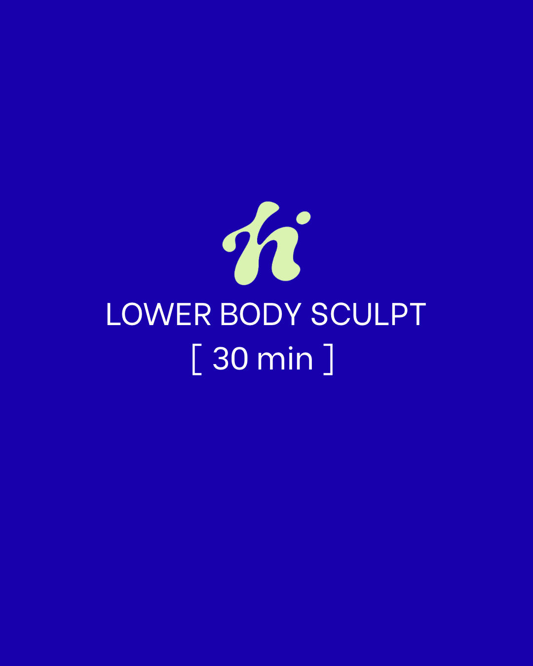 Lower Body Sculpt | 30 Min