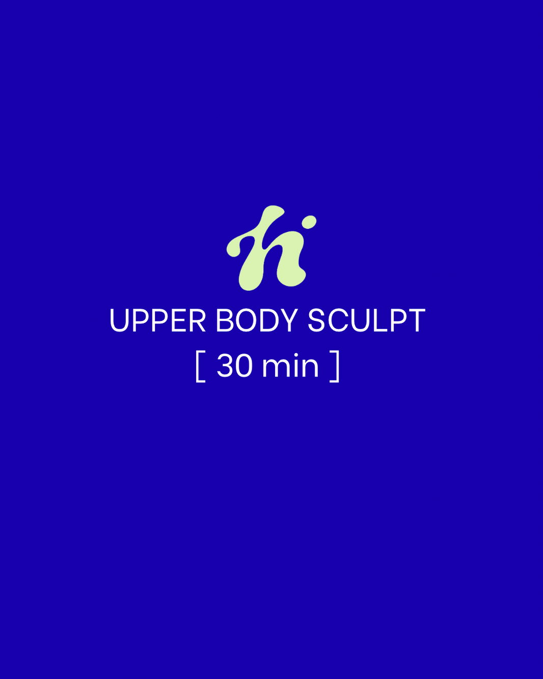 Upper Body Sculpt | 30 Min
