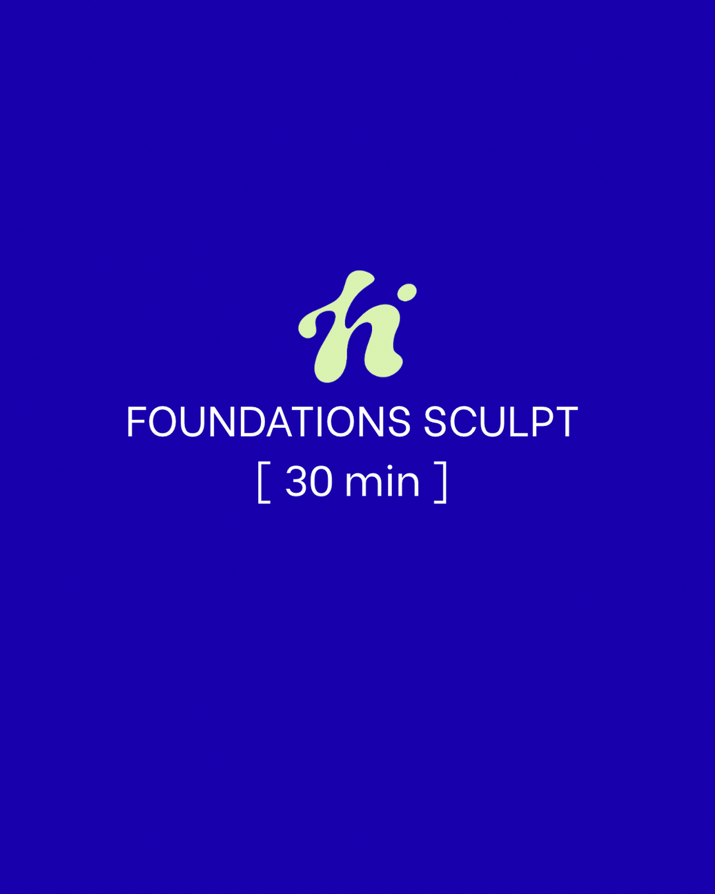 Foundational Sculpt | 30 Min