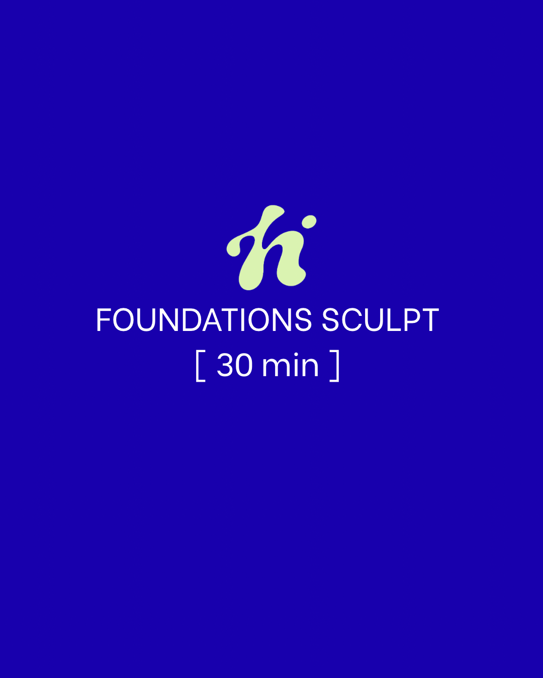 Foundational Sculpt | 30 Min