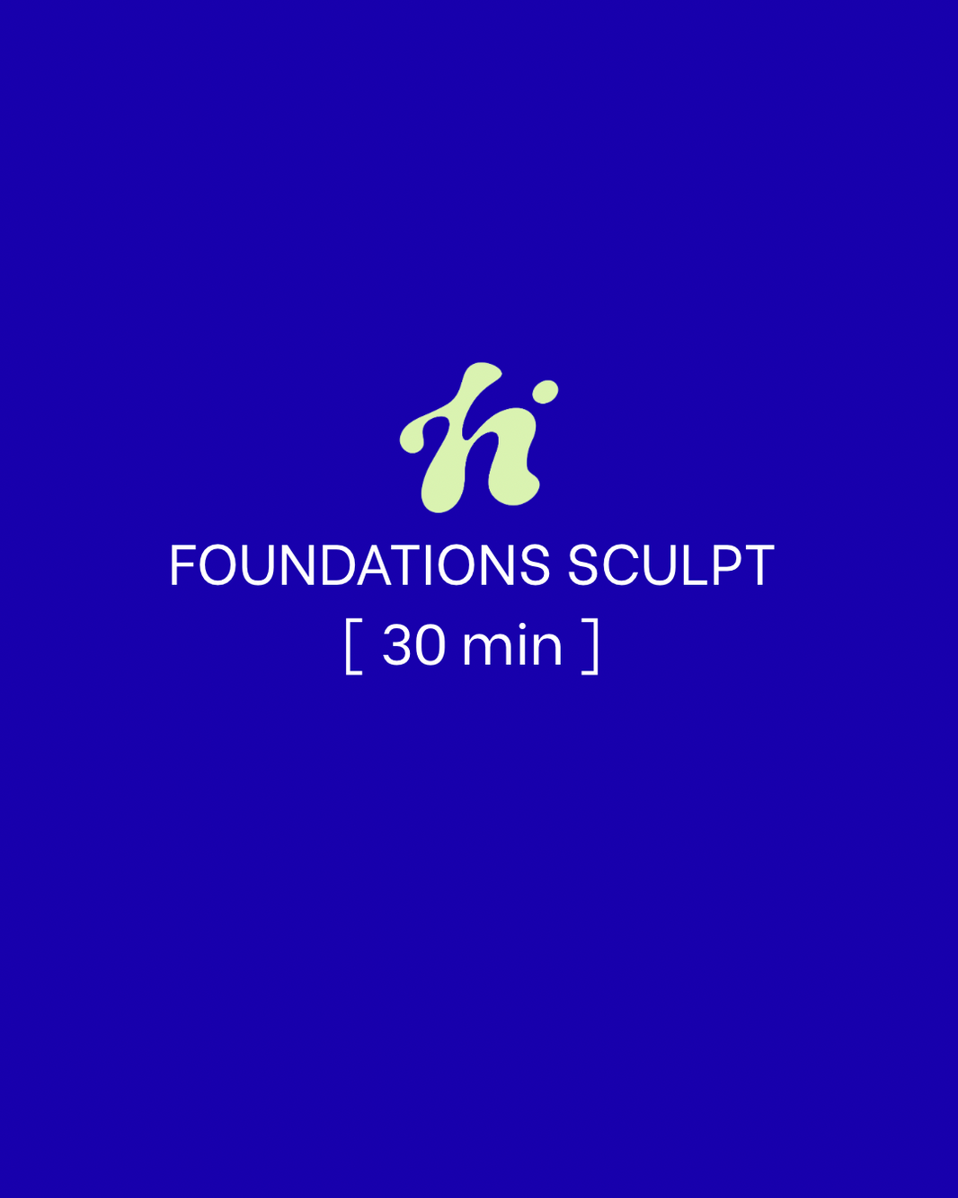 Foundational Sculpt | 30 Min