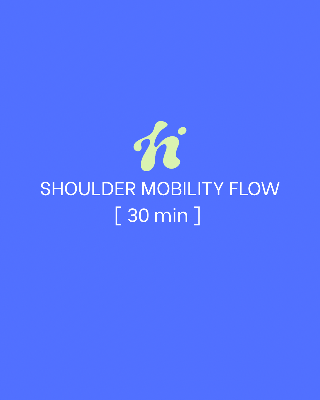 Shoulder Mobility Flow | 30 Min